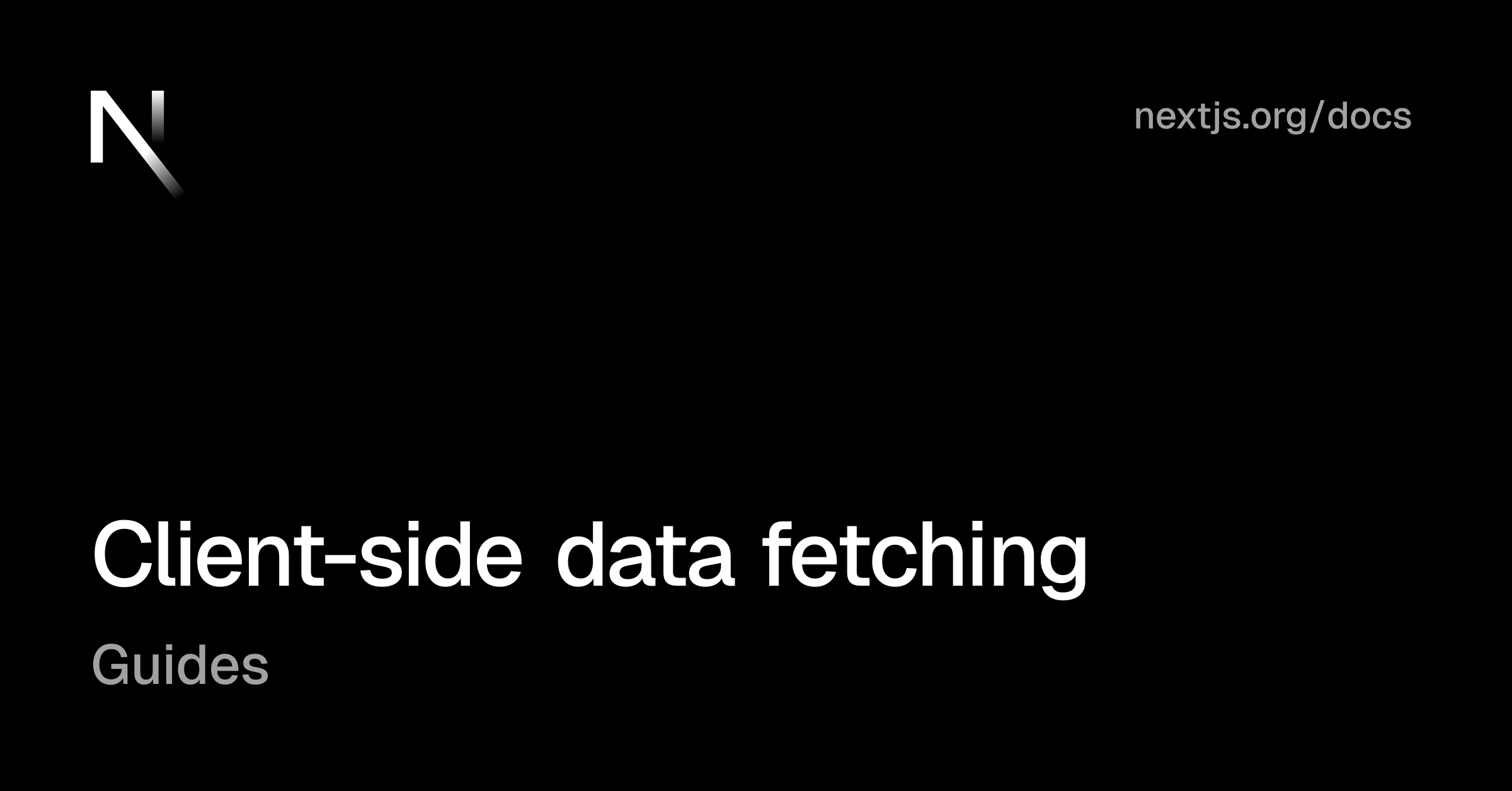 Guides: Client-side data fetching | Next.js