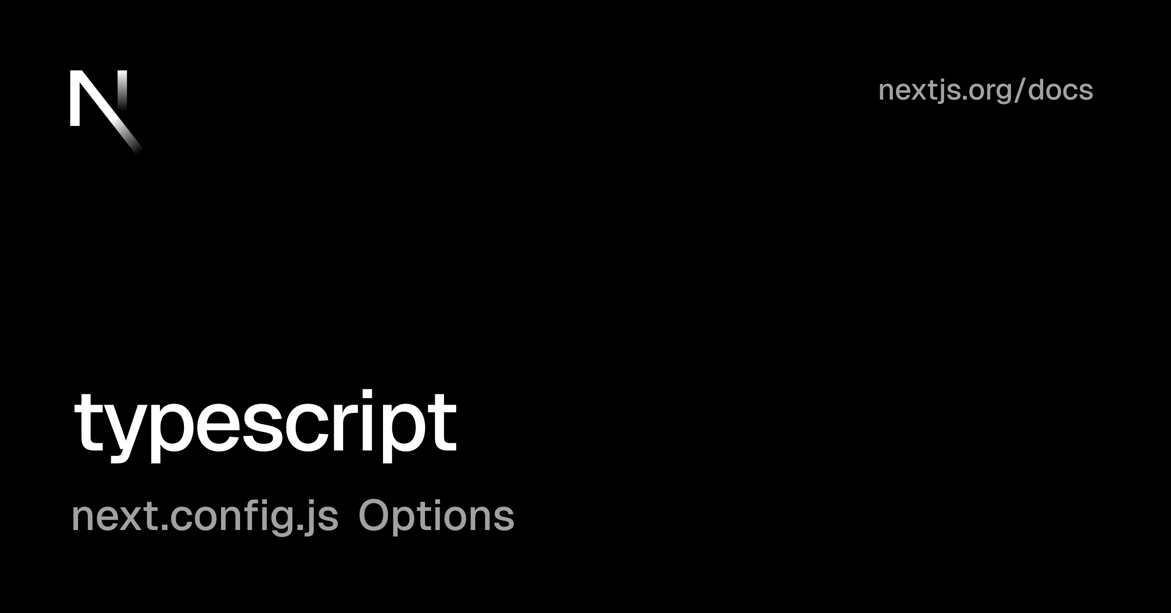 next.config.js Options: typescript | Next.js