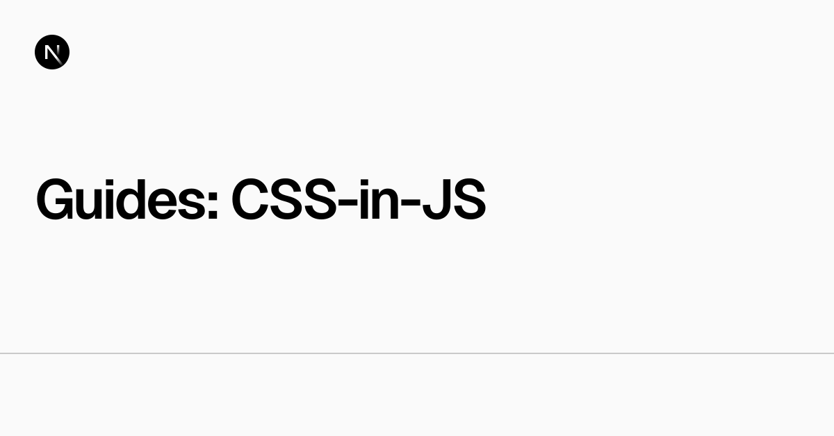 Guides: CSS-in-JS | Next.js