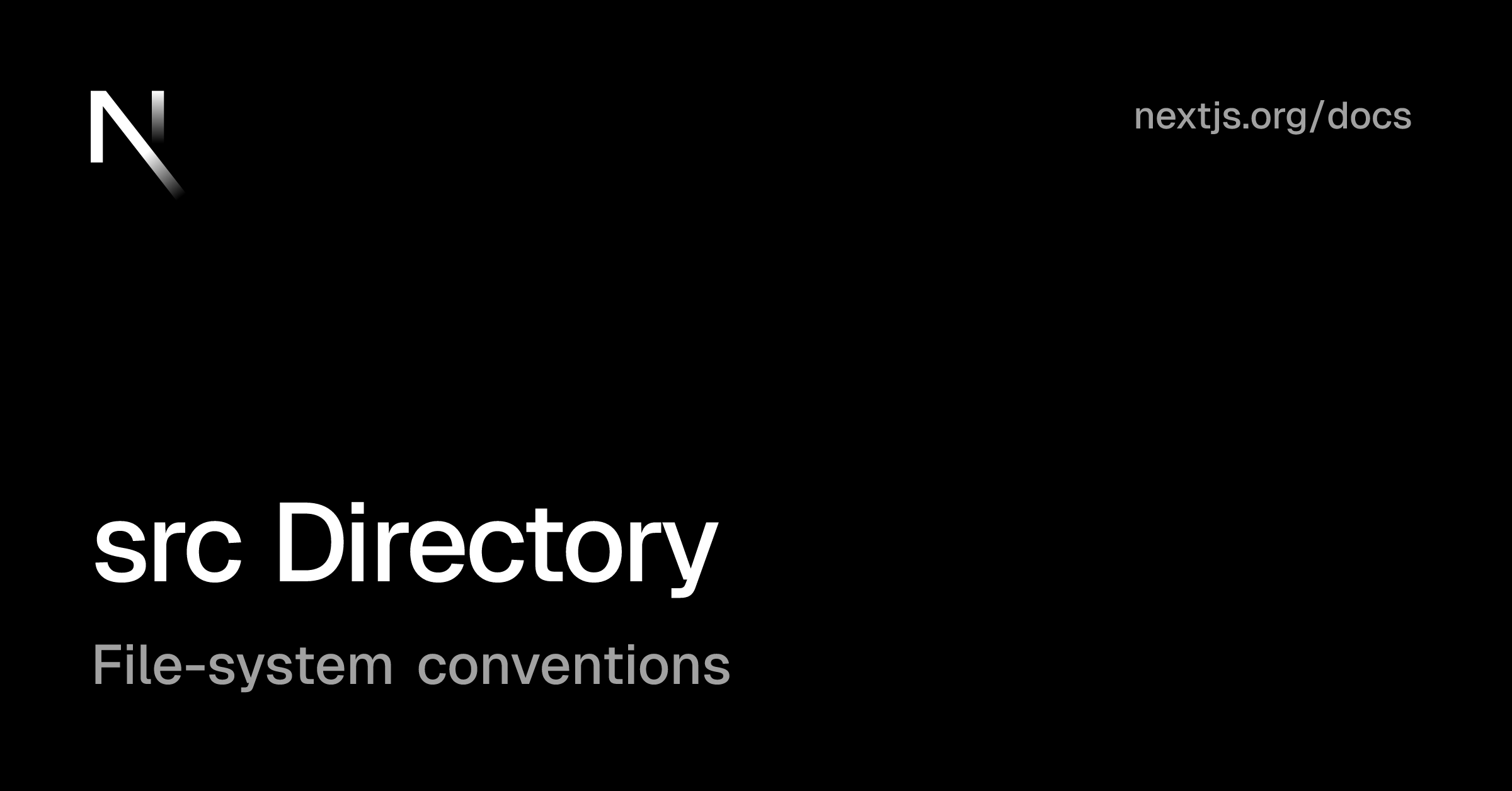 File-system conventions: src Directory | Next.js