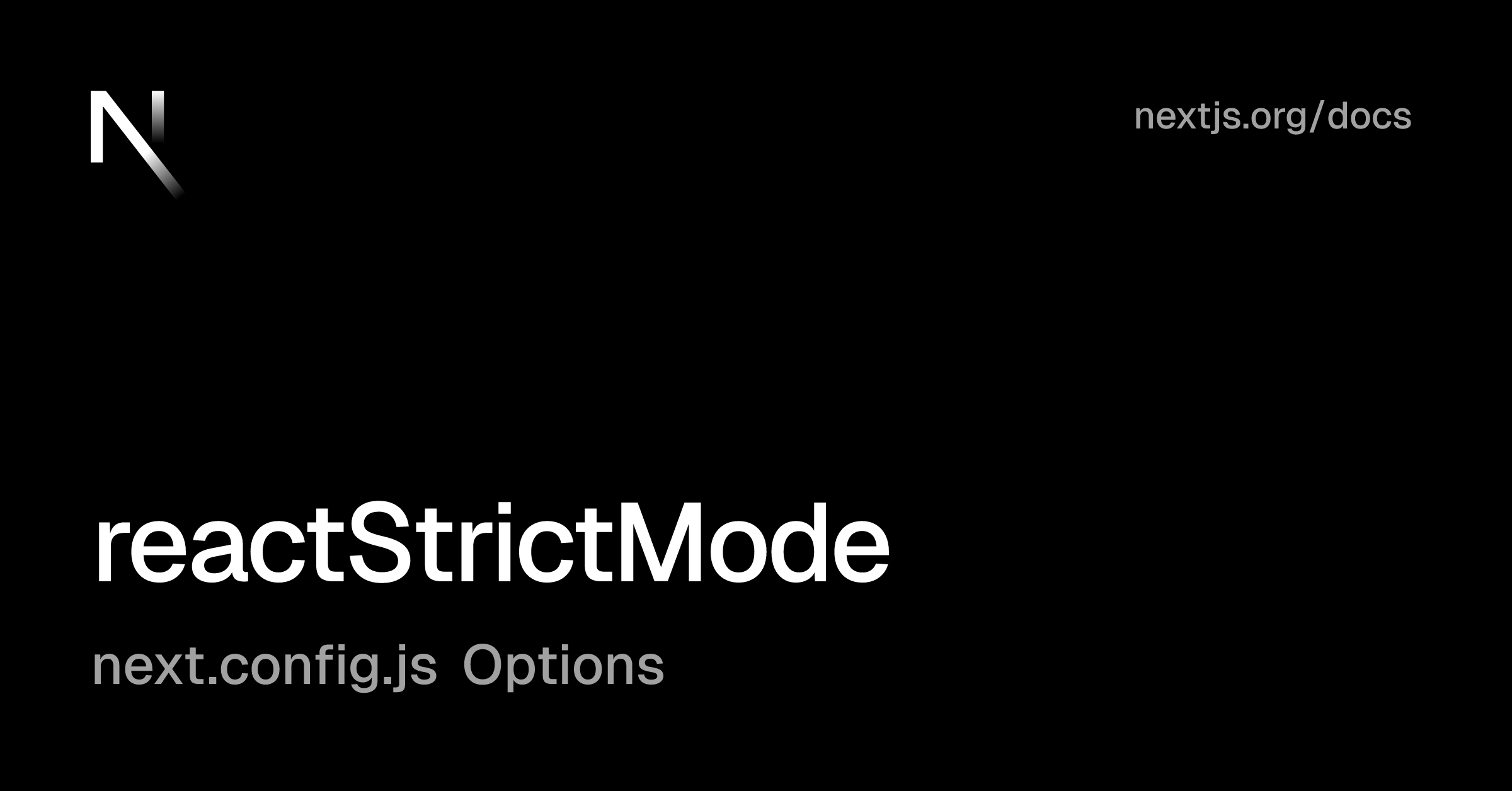 next.config.js Options: reactStrictMode | Next.js