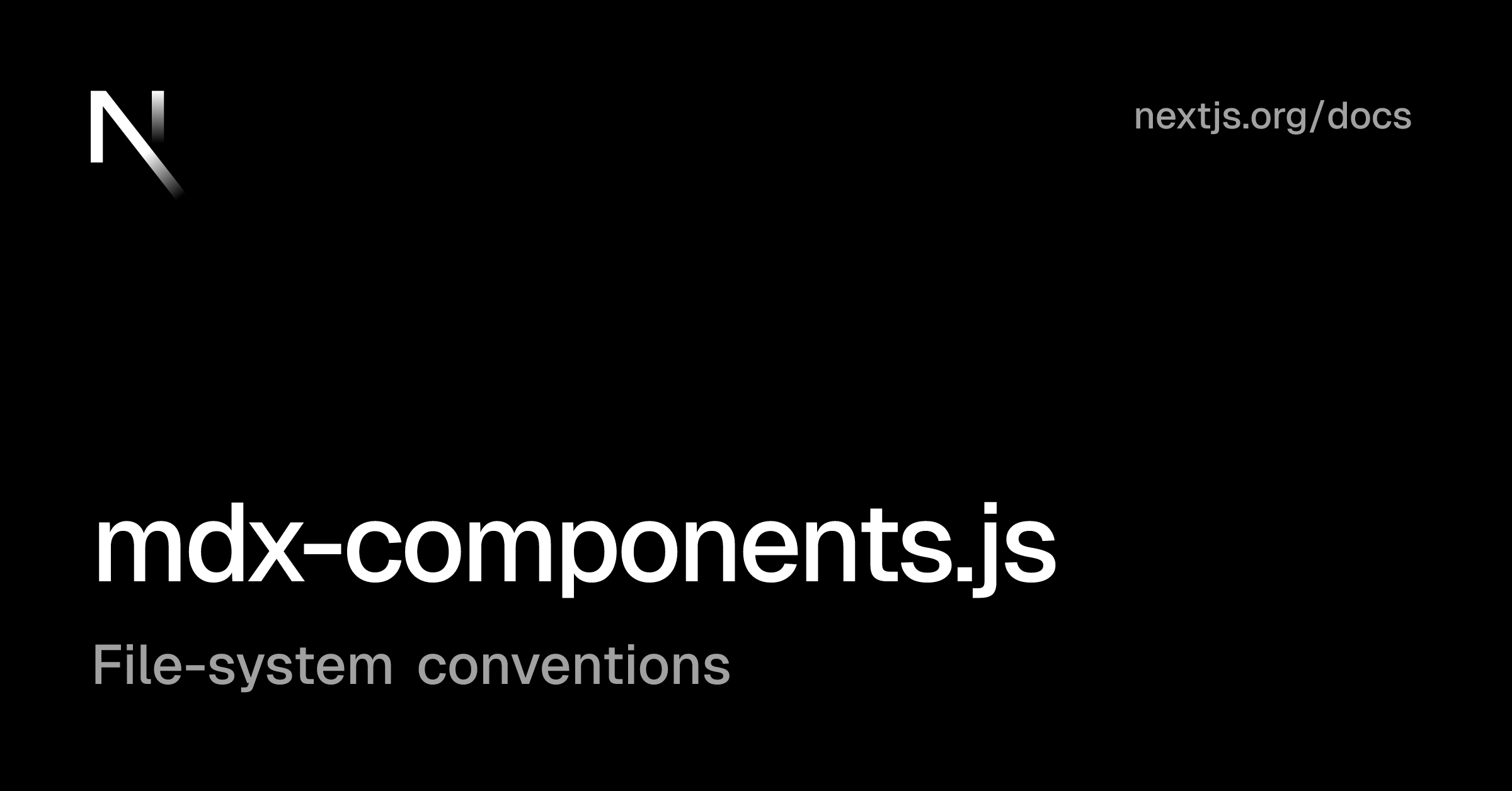 File-system conventions: mdx-components.js | Next.js