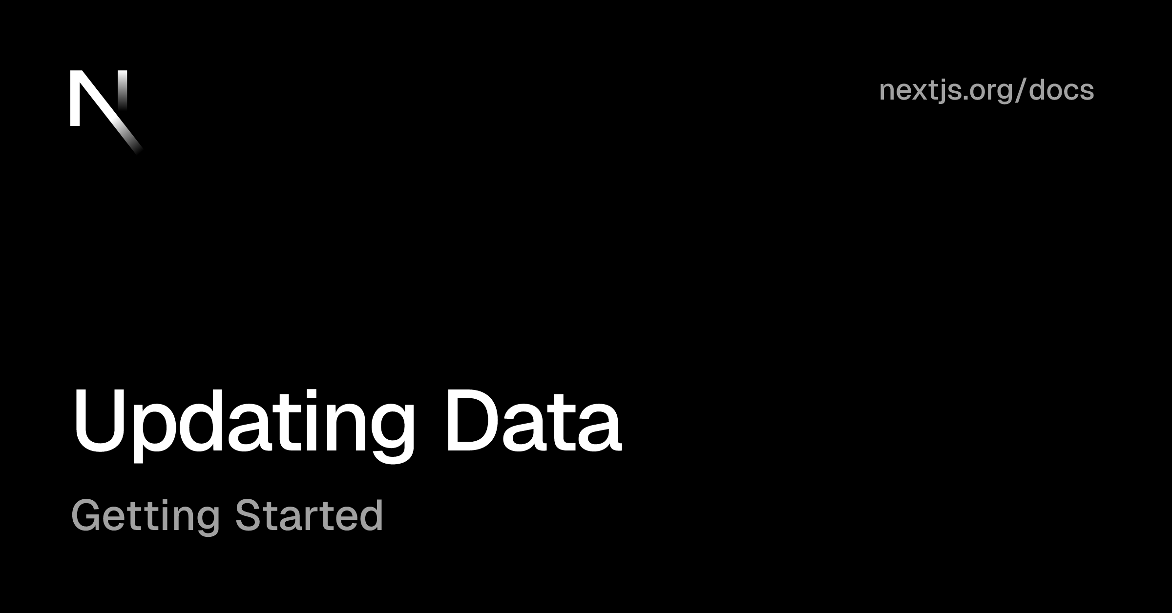 Getting Started: Updating Data | Next.js