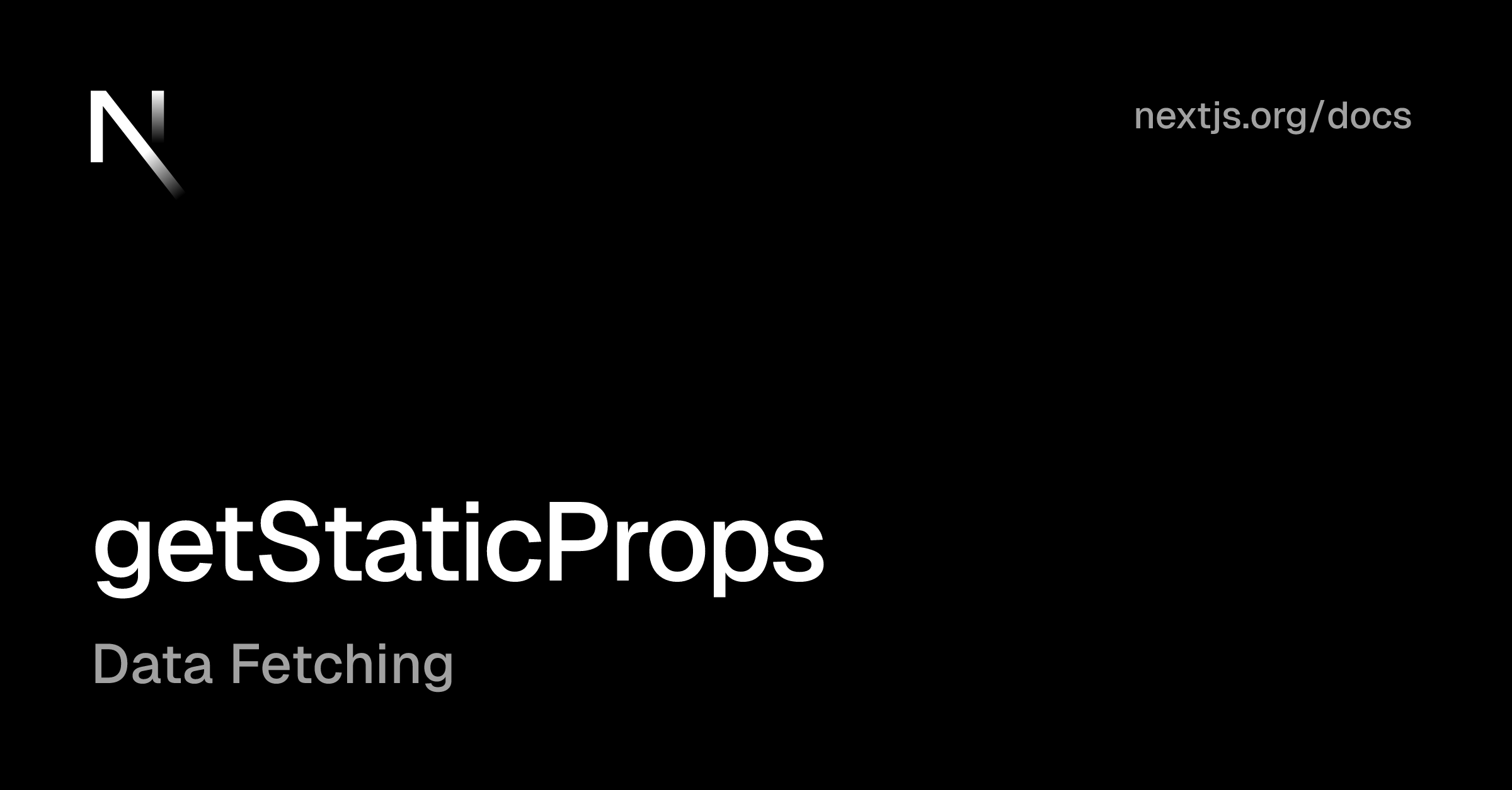Data Fetching: getStaticProps | Next.js
