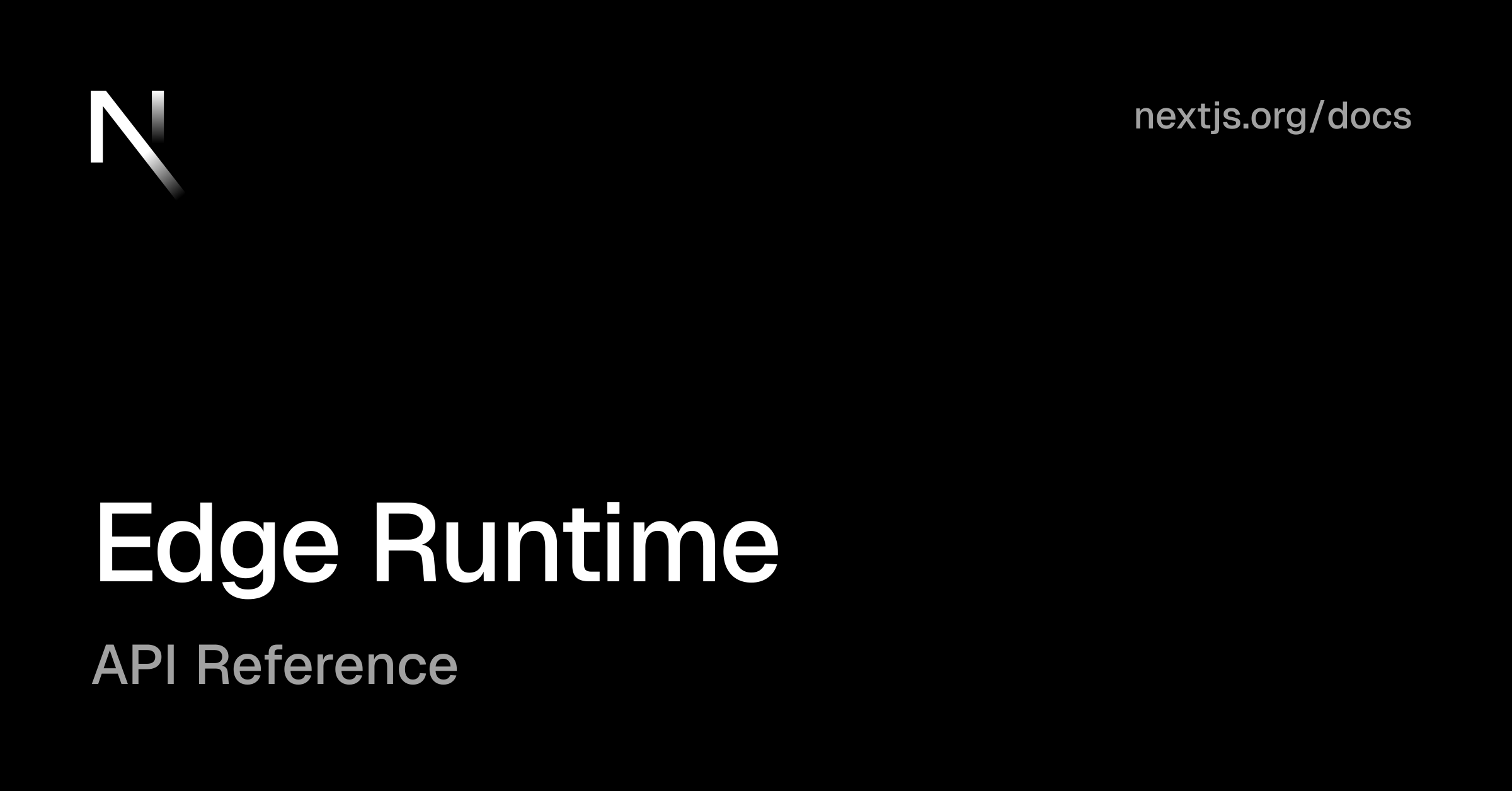 API Reference: Edge Runtime | Next.js