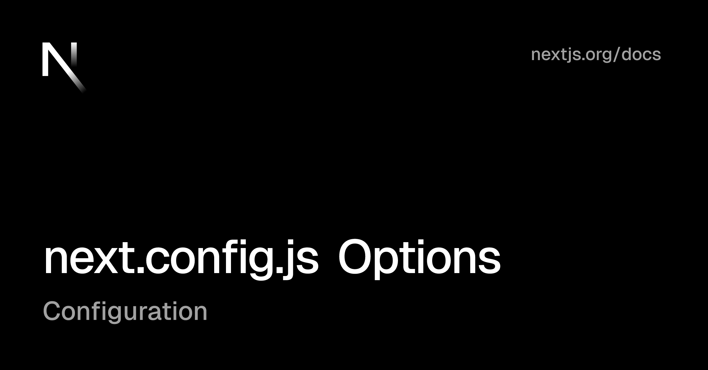 Configuration: next.config.js Options | Next.js