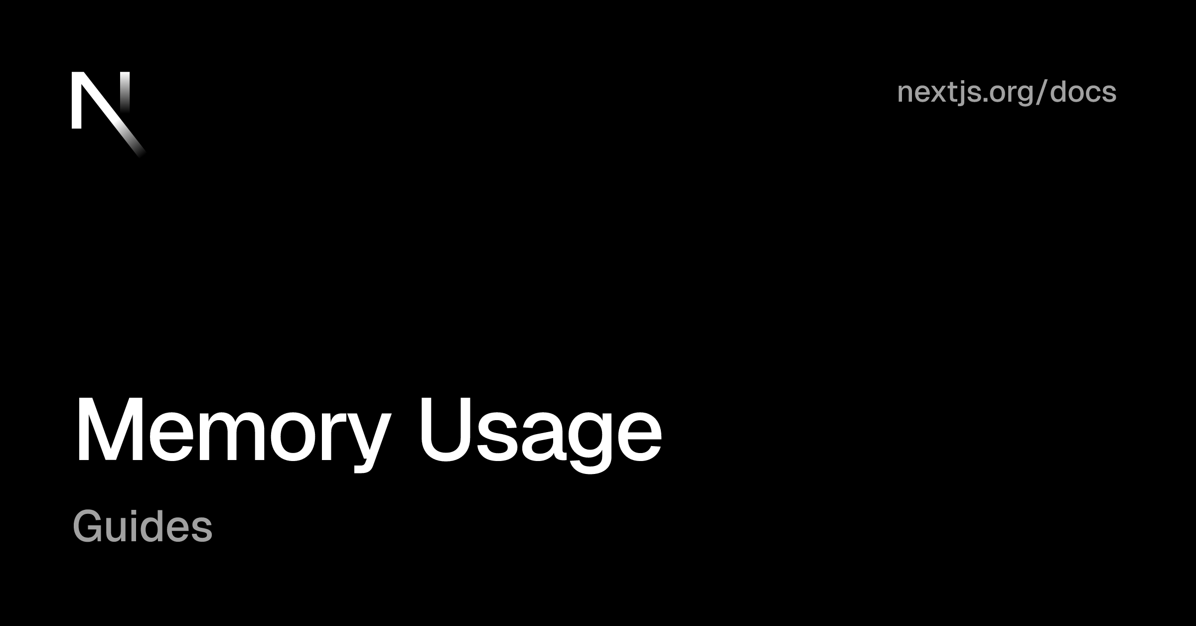 Guides: Memory Usage | Next.js