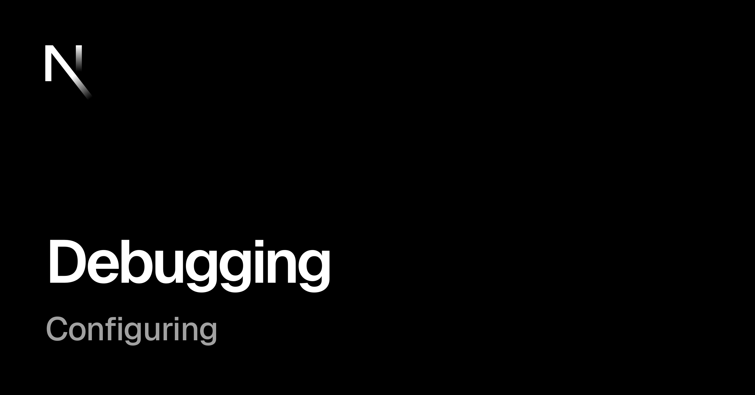 Configuring: Debugging | Next.js