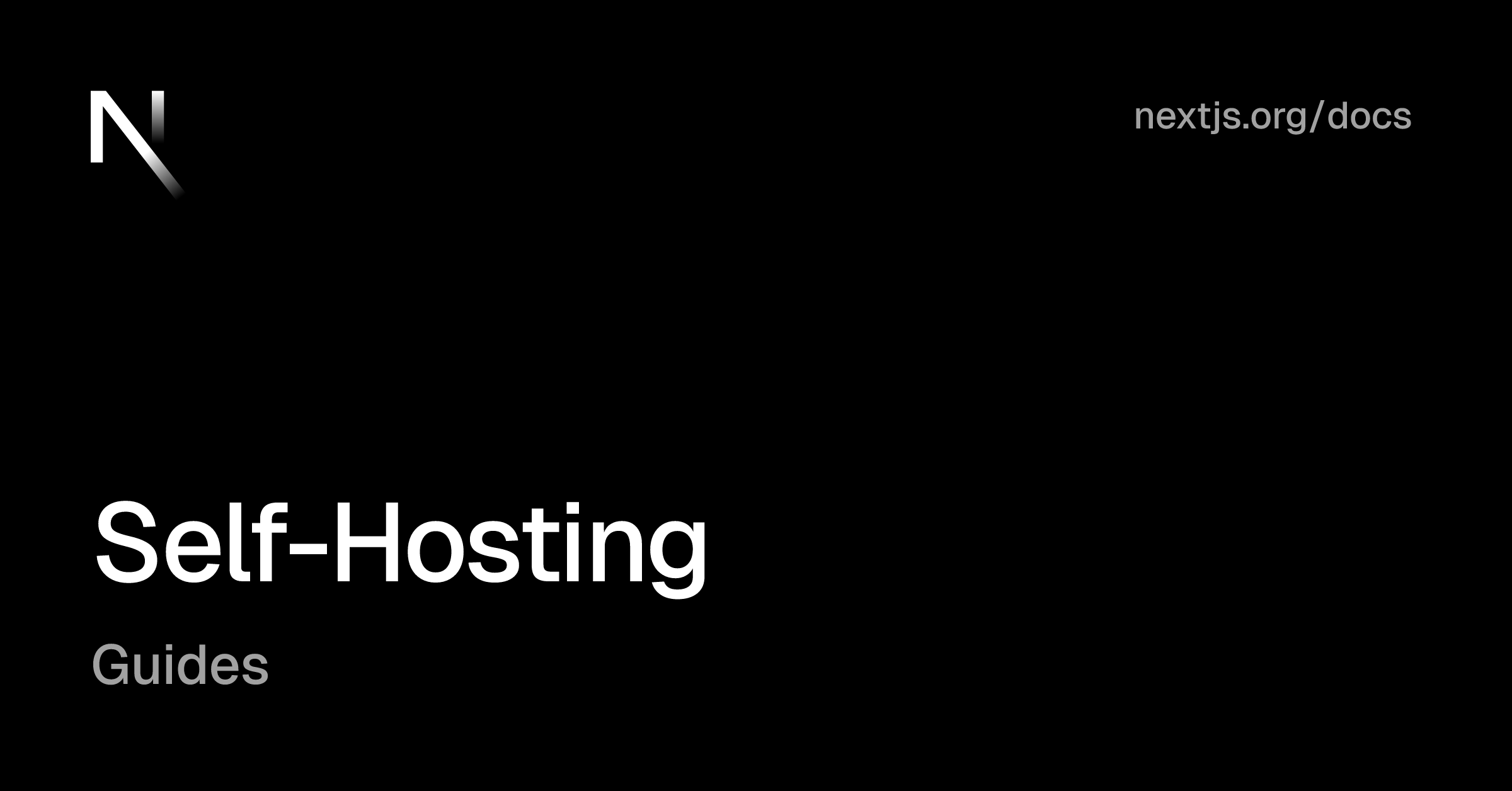 Guides: Self-Hosting | Next.js