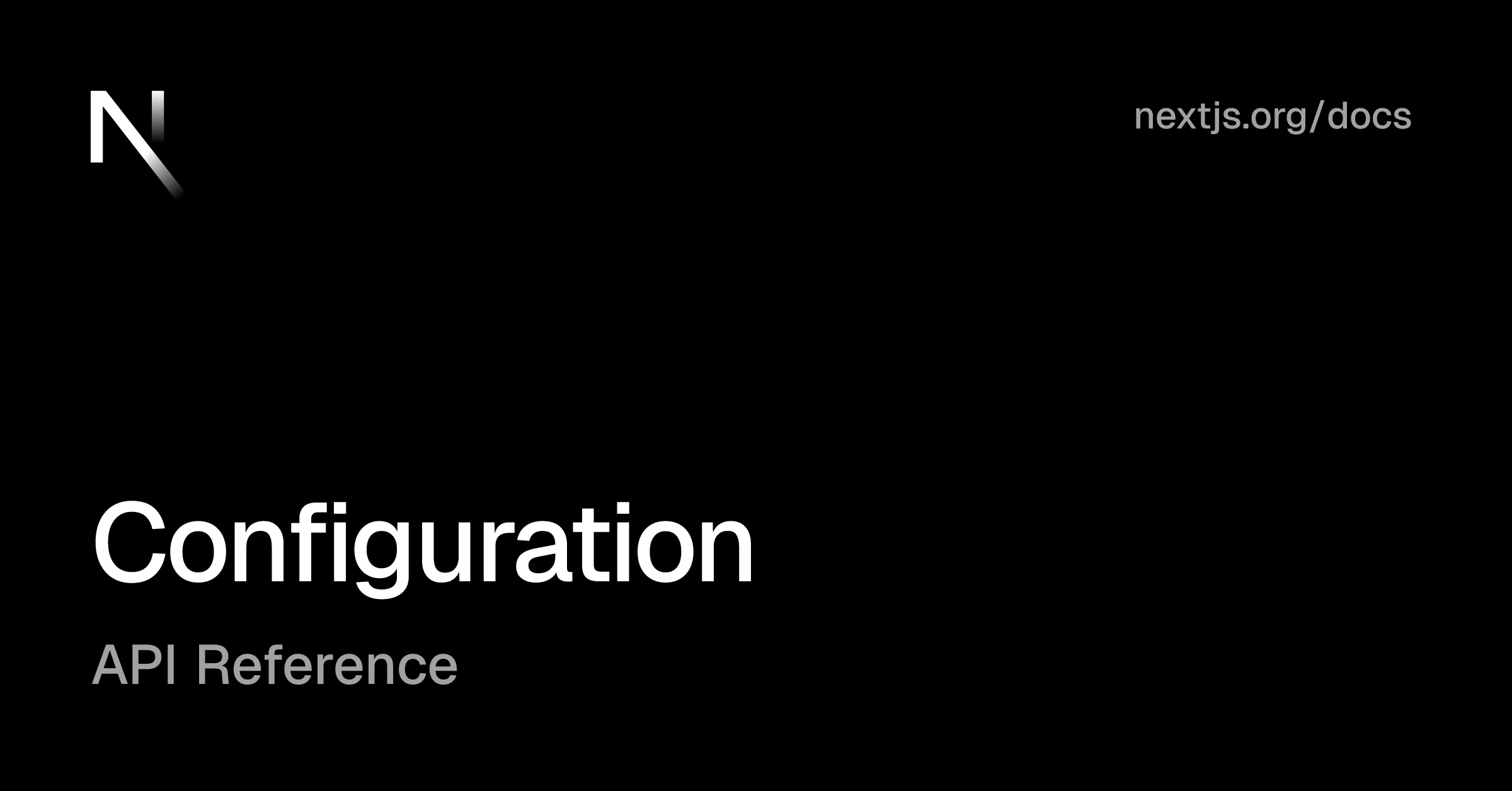 API Reference: Configuration | Next.js