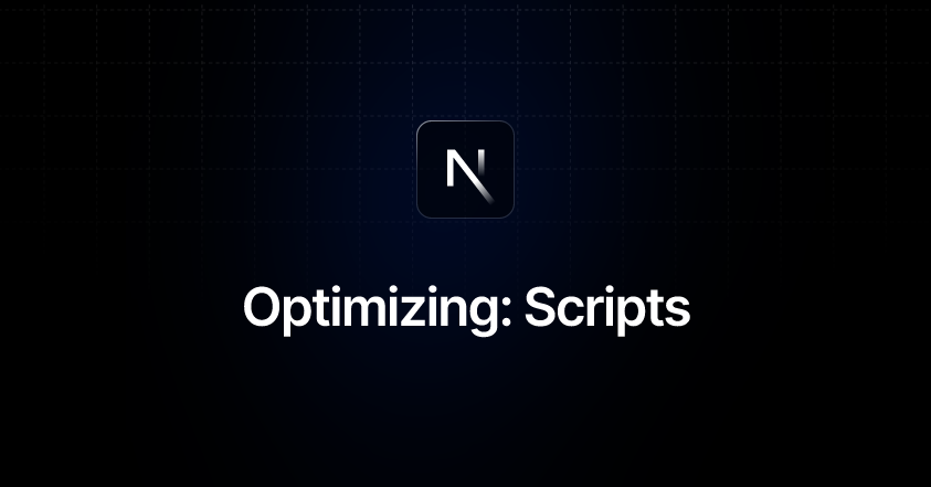 Optimizing: Scripts | Next.js