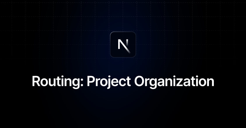 Routing: Project Organization | Next.js