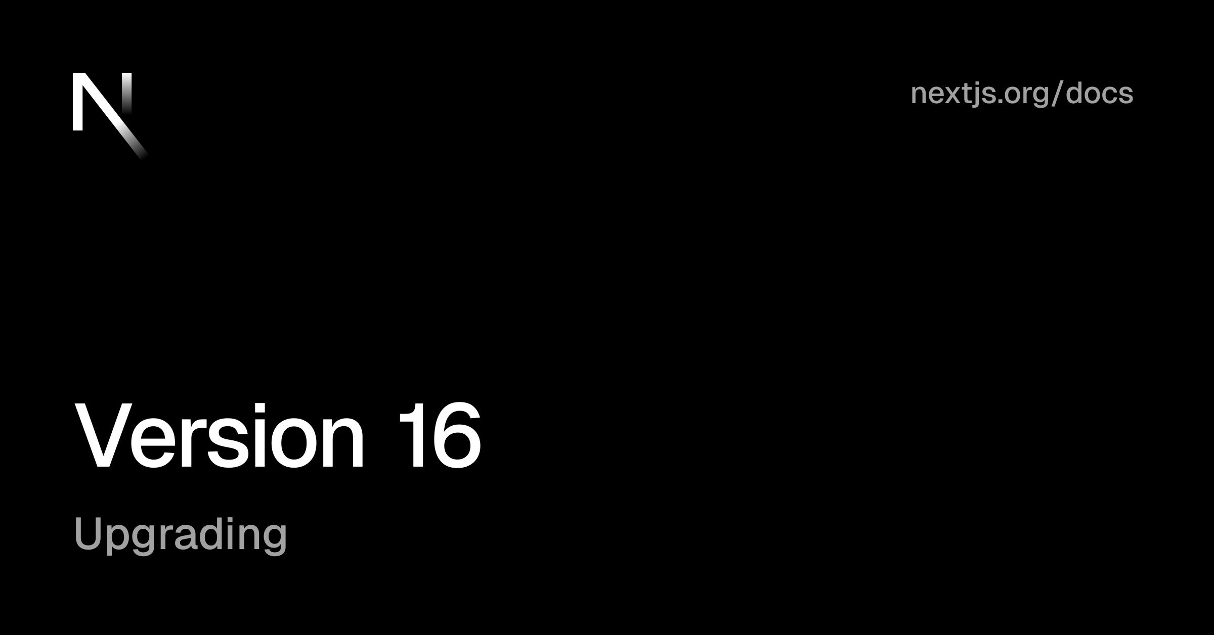 Upgrading: Version 16 | Next.js