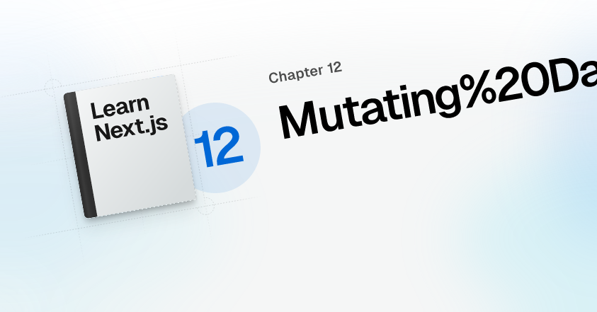 Thumbnail of App Router: Mutating Data | Next.js