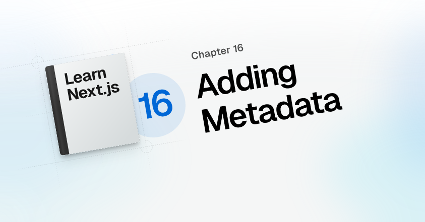 Learn Next.js: Adding Metadata