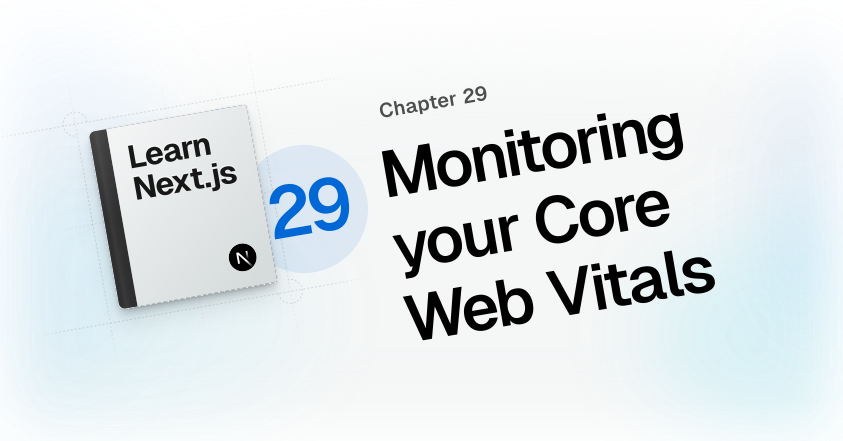 SEO: Monitoring your Core Web Vitals | Next.js