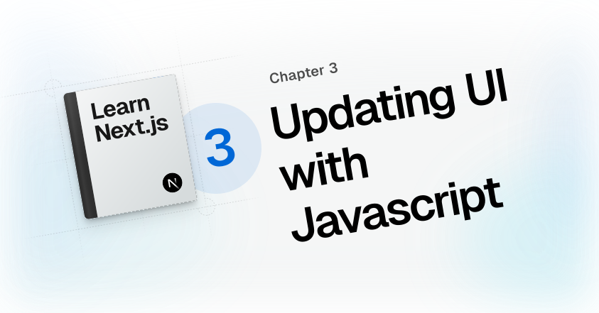 React Foundations: Updating UI with Javascript | Next.js