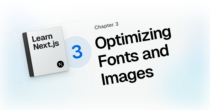 App Router: Optimizing Fonts and Images | Next.js