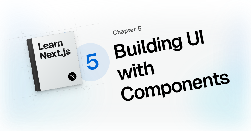 React Foundations: Building UI with Components | Next.js